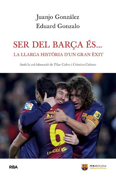 SER DEL BARÇA ES... -CAT- | 9788482642277 | GONZALEZ, JUANJO - EDUARD GONZALO | Galatea Llibres | Llibreria online de Reus, Tarragona | Comprar llibres en català i castellà online