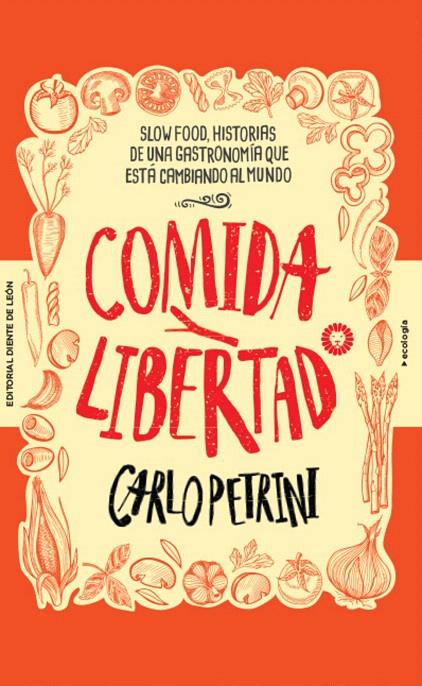 COMIDA Y LIBERTAD | 9788494622496 | PETRINI, CARLO | Galatea Llibres | Llibreria online de Reus, Tarragona | Comprar llibres en català i castellà online