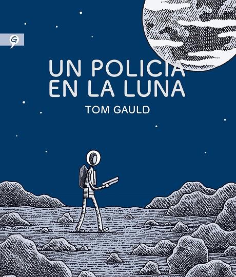 UN POLICÍA EN LA LUNA | 9788416131280 | GAULD, TOM | Galatea Llibres | Llibreria online de Reus, Tarragona | Comprar llibres en català i castellà online