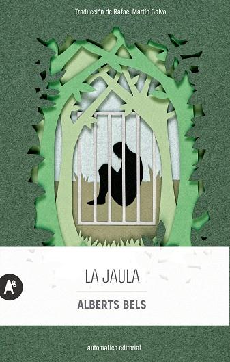 LA JAULA | 9788415509943 | BELS, ALBERTS | Galatea Llibres | Llibreria online de Reus, Tarragona | Comprar llibres en català i castellà online