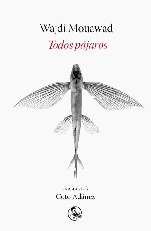 TODOS PÁJAROS | 9788495291936 | MOUAWAD, WAJDI | Galatea Llibres | Llibreria online de Reus, Tarragona | Comprar llibres en català i castellà online
