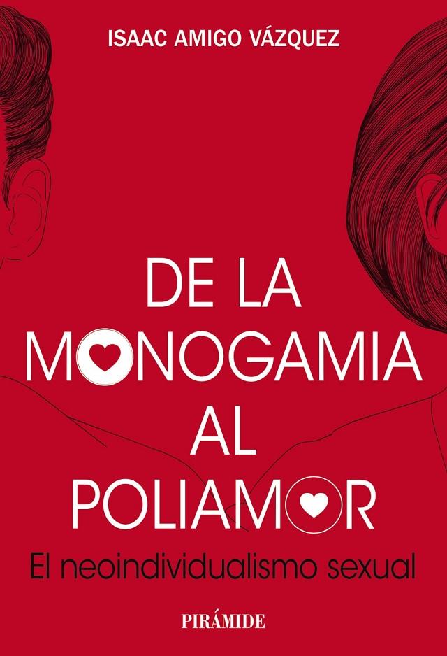 DE LA MONOGAMIA AL POLIAMOR | 9788436849424 | AMIGO VÁZQUEZ, ISAAC | Galatea Llibres | Llibreria online de Reus, Tarragona | Comprar llibres en català i castellà online
