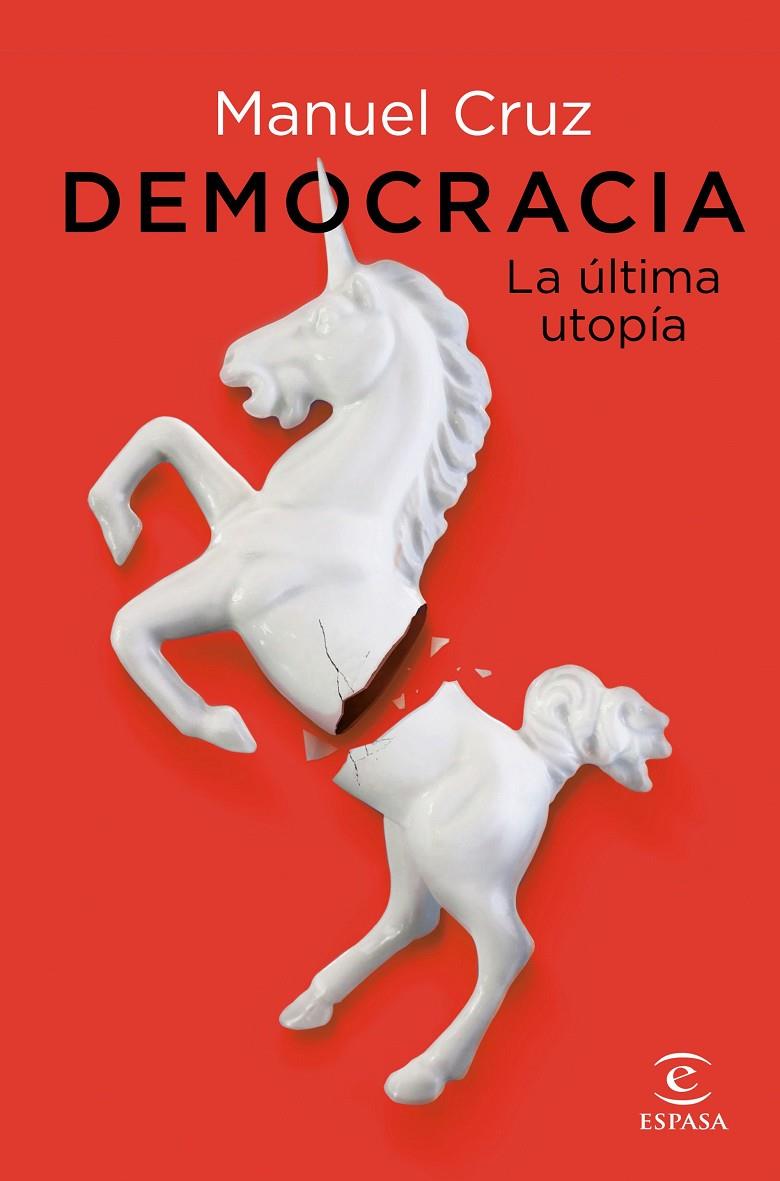 DEMOCRACIA. LA ÚLTIMA UTOPÍA | 9788467063387 | CRUZ, MANUEL | Galatea Llibres | Llibreria online de Reus, Tarragona | Comprar llibres en català i castellà online