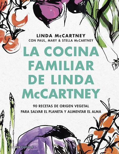 LA COCINA FAMILIAR DE LINDA MCCARTNEY | 9788448029173 | MCCARTNEY, LINDA | Galatea Llibres | Llibreria online de Reus, Tarragona | Comprar llibres en català i castellà online