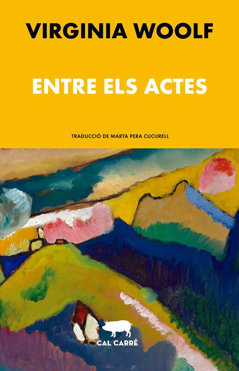 ENTRE ELS ACTES | 9788412394368 | WOOLF, VIRGINIA | Galatea Llibres | Llibreria online de Reus, Tarragona | Comprar llibres en català i castellà online