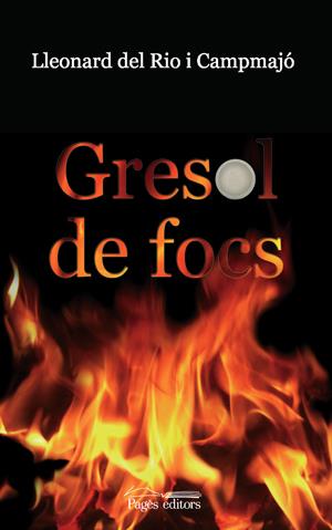 GRESOL DE FOCS | 9788497796385 | DEL RIO, LLEONARD | Galatea Llibres | Llibreria online de Reus, Tarragona | Comprar llibres en català i castellà online