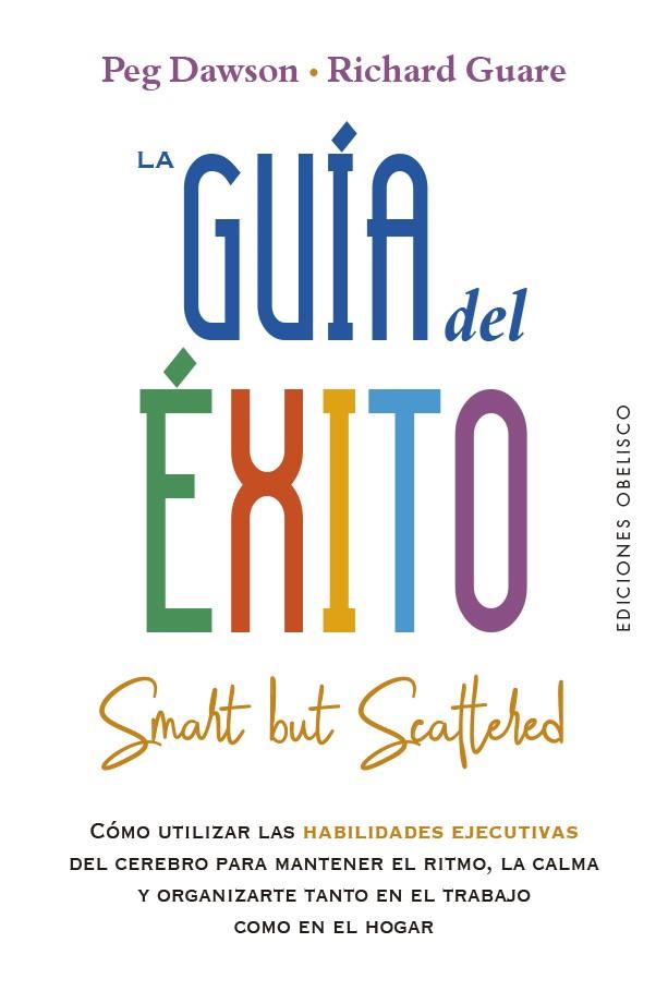 LA GUÍA DEL ÉXITO | 9788491116080 | DAWSON, PEG/GUARE, RICHARD | Galatea Llibres | Llibreria online de Reus, Tarragona | Comprar llibres en català i castellà online