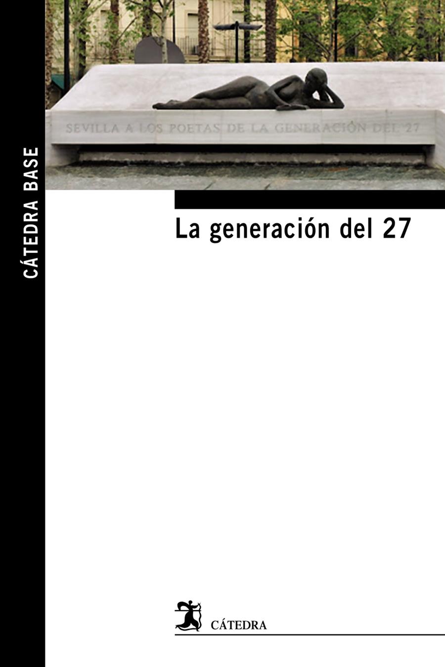 LA GENERACIÓN DEL 27 (CÁTEDRA BASE) | 9788437632766 | Galatea Llibres | Llibreria online de Reus, Tarragona | Comprar llibres en català i castellà online