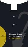 PADRE BROWN, EL. RELATOS COMPLETOS | 9788474908794 | CHESTERTON, G.K. | Galatea Llibres | Llibreria online de Reus, Tarragona | Comprar llibres en català i castellà online