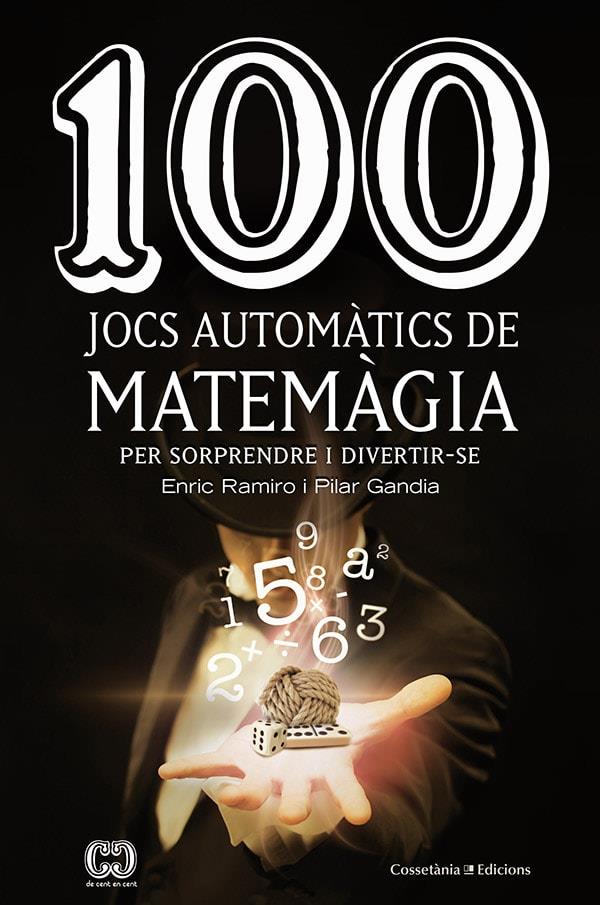 100 JOCS AUTOMÀTICS DE MATEMÀGIA | 9788490349908 | GANDIA, PILAR | Galatea Llibres | Llibreria online de Reus, Tarragona | Comprar llibres en català i castellà online
