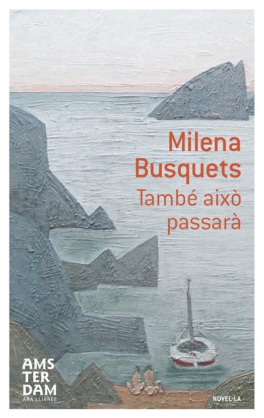 TAMBÉ AIXÒ PASSARÀ | 9788415645603 | BUSQUETS, MILENA | Galatea Llibres | Llibreria online de Reus, Tarragona | Comprar llibres en català i castellà online