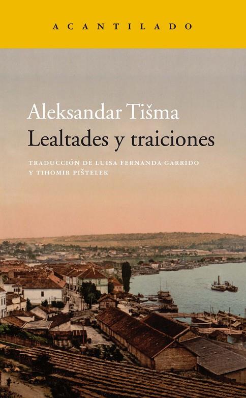 LEALTADES Y TRAICIONES | 9788417346539 | TISMA, ALEKSANDAR | Galatea Llibres | Llibreria online de Reus, Tarragona | Comprar llibres en català i castellà online