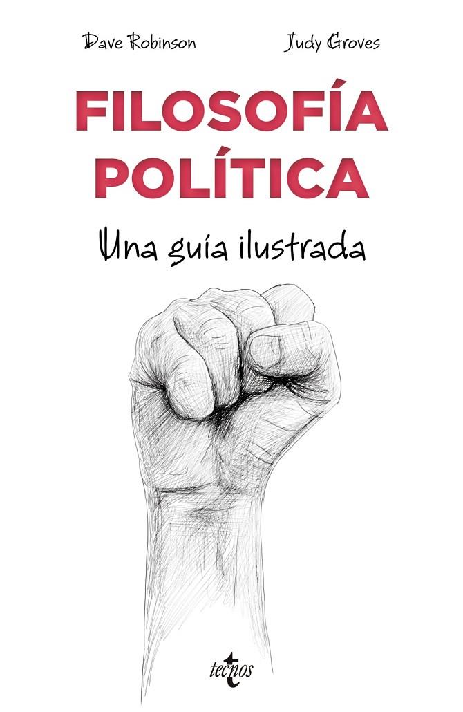FILOSOFÍA POLÍTICA UNA GUÍA ILUSTRADA | 9788430982028 | ROBINSON, DAVE | Galatea Llibres | Llibreria online de Reus, Tarragona | Comprar llibres en català i castellà online