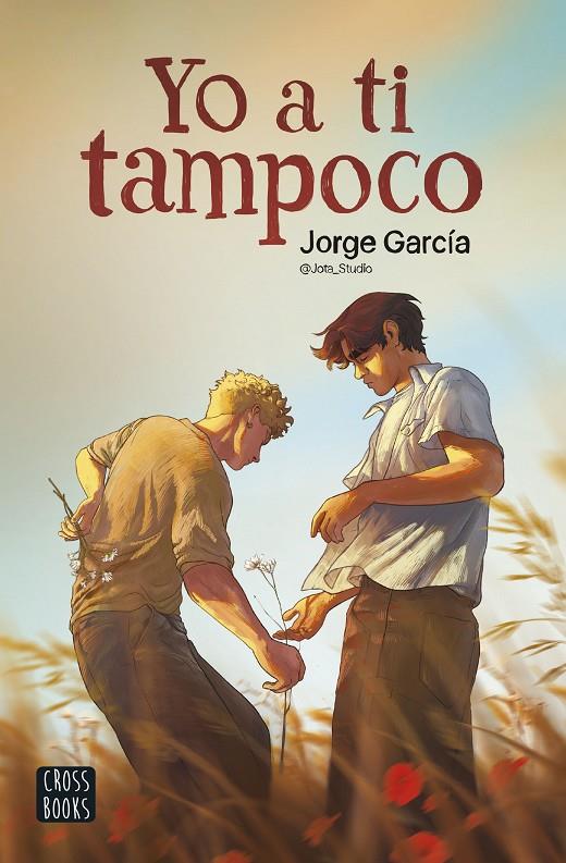 YO A TI TAMPOCO | 9788408286912 | GARCIA, JORGE | Galatea Llibres | Llibreria online de Reus, Tarragona | Comprar llibres en català i castellà online