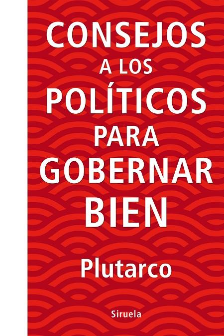 CONSEJOS A LOS POLÍTICOS PARA GOBERNAR BIEN | 9788416854738 | PLUTARCO | Galatea Llibres | Llibreria online de Reus, Tarragona | Comprar llibres en català i castellà online