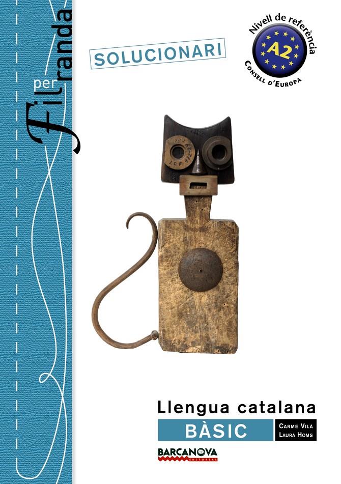 FIL PER RANDA. BÀSIC SOLUCIONARI | 9788448932299 | VILÀ, CARME/HOMS, LAURA | Galatea Llibres | Llibreria online de Reus, Tarragona | Comprar llibres en català i castellà online