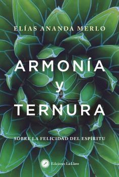 ARMONIA Y TERNURA | 9788419350190 | ANANDA MERLO, ELIAS | Galatea Llibres | Llibreria online de Reus, Tarragona | Comprar llibres en català i castellà online