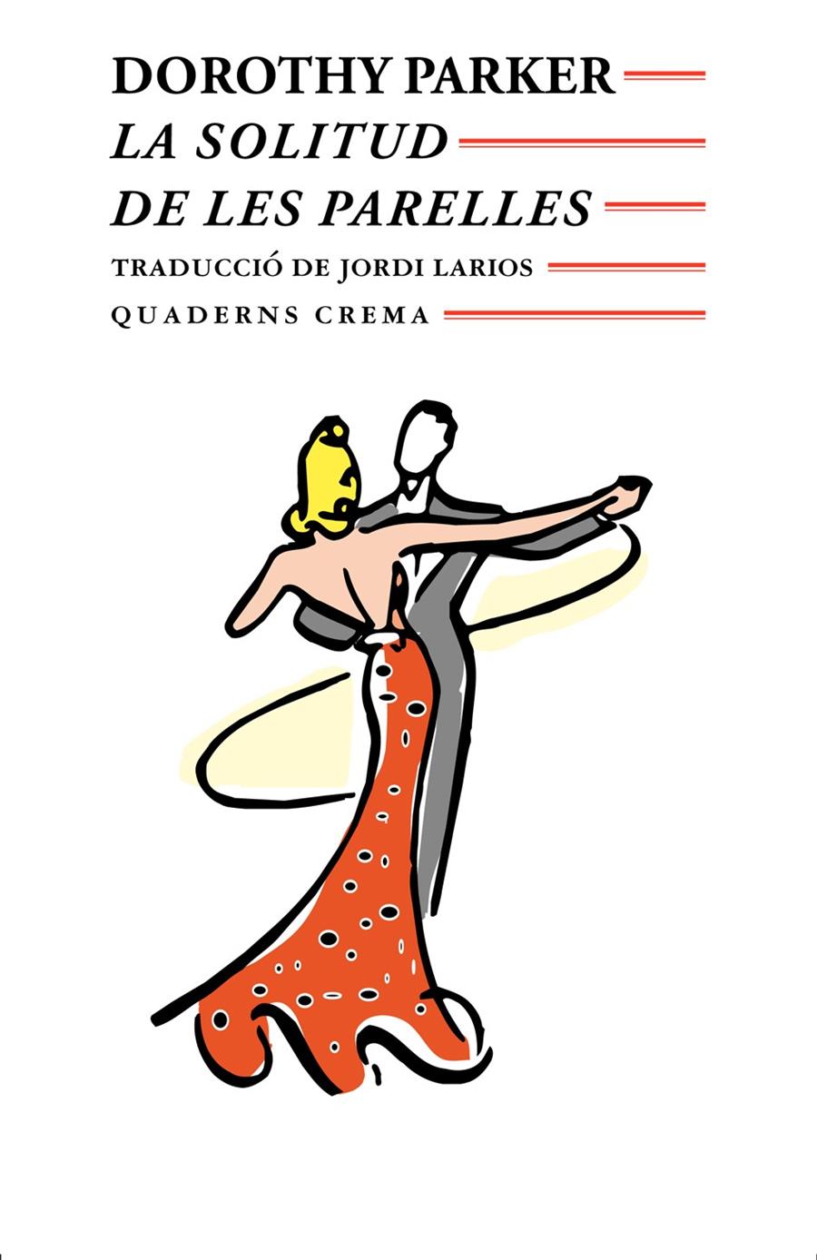 SOLITUD DE LES PARELLES,LA | 9788477271369 | PARKER, DOROTHY | Galatea Llibres | Llibreria online de Reus, Tarragona | Comprar llibres en català i castellà online