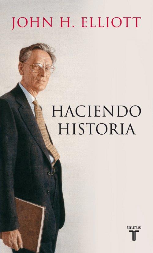 HACIENDO HISTORIA | 9788430600779 | ELLIOTT, JOHN H. | Galatea Llibres | Librería online de Reus, Tarragona | Comprar libros en catalán y castellano online