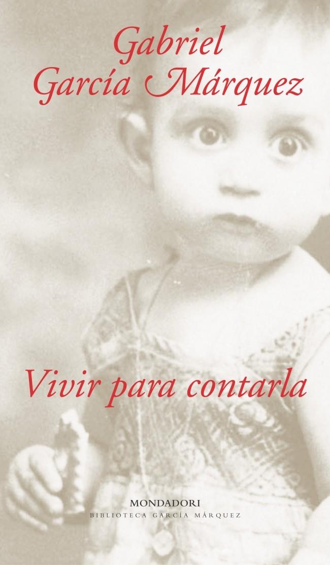 VIVIR PARA CONTARLA | 9788439709497 | GARCIA MARQUEZ, GABRIEL | Galatea Llibres | Llibreria online de Reus, Tarragona | Comprar llibres en català i castellà online
