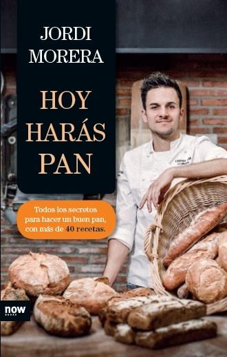 HOY HARÁS PAN | 9788416245345 | MORERA, JORDI | Galatea Llibres | Llibreria online de Reus, Tarragona | Comprar llibres en català i castellà online