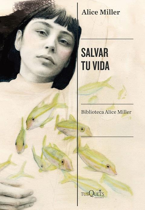 SALVAR TU VIDA | 9788490668818 | MILLER, ALICE | Galatea Llibres | Llibreria online de Reus, Tarragona | Comprar llibres en català i castellà online