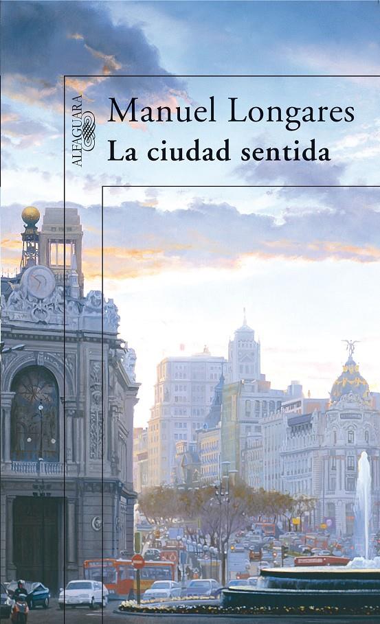 CIUDAD SENTIDA, LA | 9788420471440 | LONGARES ALONSO, MANUEL (1943- ) | Galatea Llibres | Llibreria online de Reus, Tarragona | Comprar llibres en català i castellà online
