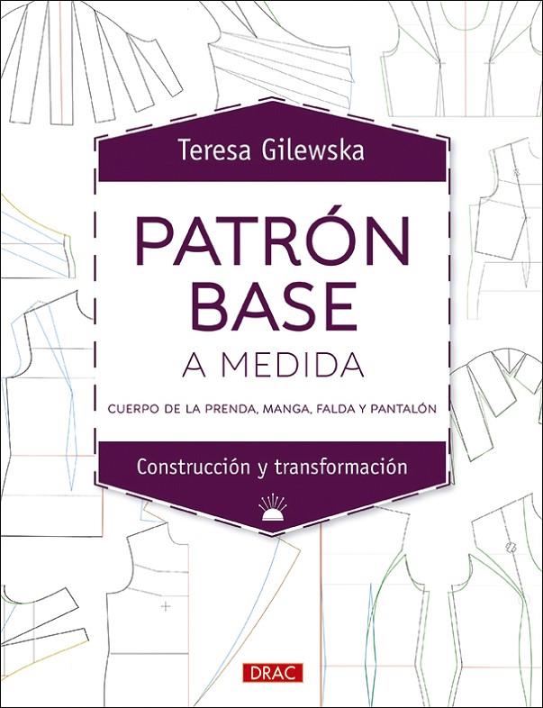 PATRÓN BASE A MEDIDA | 9788498746518 | GILEWSKA, TERESA | Galatea Llibres | Llibreria online de Reus, Tarragona | Comprar llibres en català i castellà online