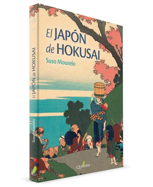 EL JAPÓN DE HOKUSAI | 9788412044621 | MOURELO, SUSO | Galatea Llibres | Llibreria online de Reus, Tarragona | Comprar llibres en català i castellà online