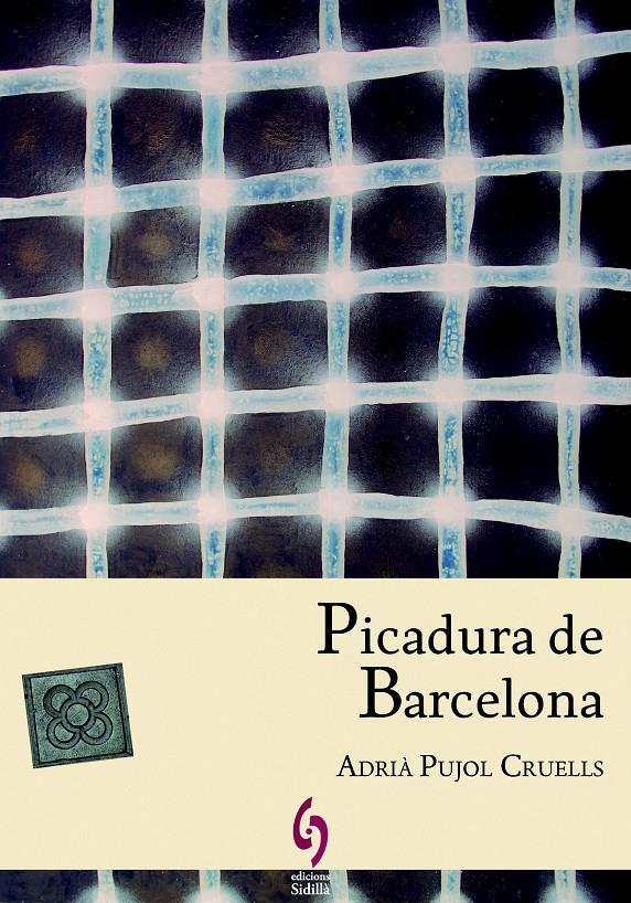 PICADURA DE BARCELONA | 9788494256417 | PUJOL CRUELLS, ADRIÀ | Galatea Llibres | Llibreria online de Reus, Tarragona | Comprar llibres en català i castellà online