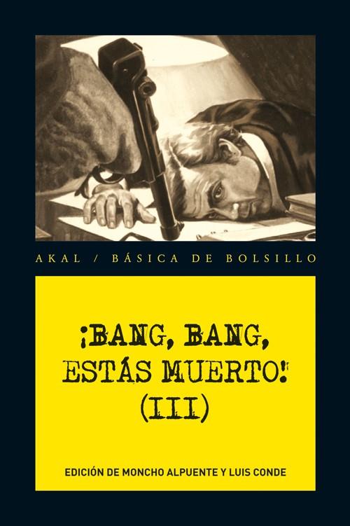 BANG, BANG, ESTAS MUERTO! III | 9788446036272 | A.A.V.V. | Galatea Llibres | Llibreria online de Reus, Tarragona | Comprar llibres en català i castellà online