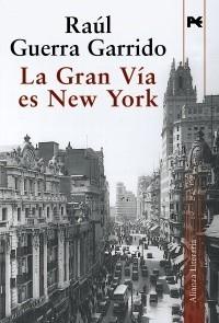 GRAN VÍA ES NEW YORK | 9788420684376 | GUERRA GARRIDO, RAÚL | Galatea Llibres | Llibreria online de Reus, Tarragona | Comprar llibres en català i castellà online