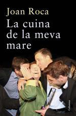 LA CUINA DE LA MEVA MARE | 9788466417884 | ROCA, JOAN | Galatea Llibres | Llibreria online de Reus, Tarragona | Comprar llibres en català i castellà online