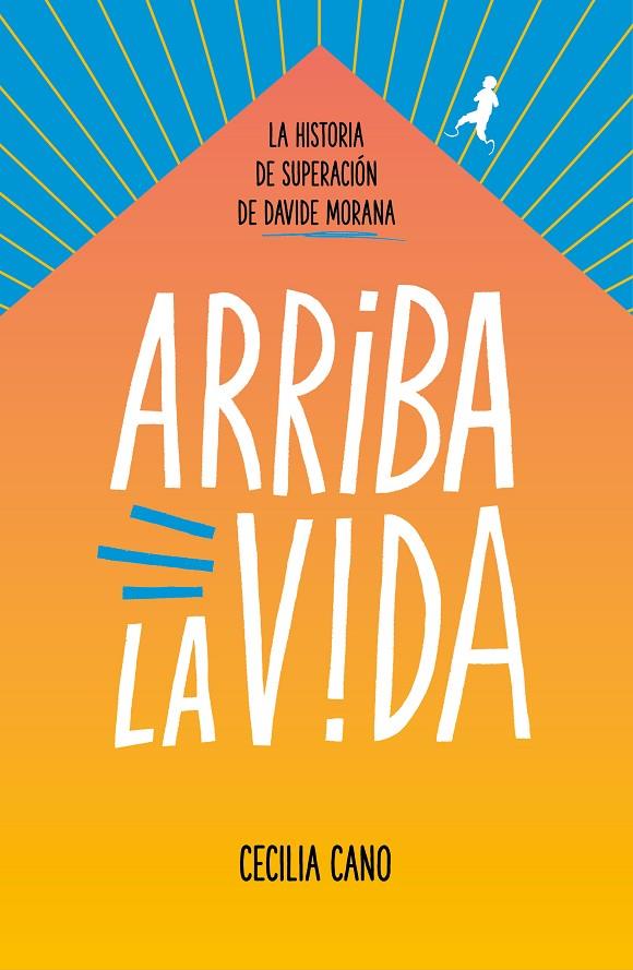 ARRIBA LA VIDA | 9788417460914 | MORANA, DAVIDE/CANO, CECILIA | Galatea Llibres | Llibreria online de Reus, Tarragona | Comprar llibres en català i castellà online