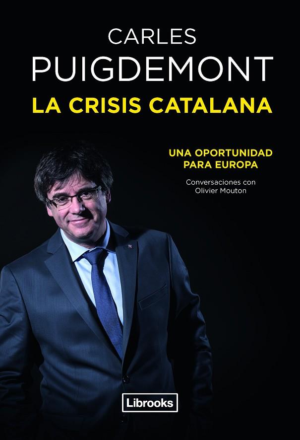 LA CRISIS CATALANA | 9788494872570 | PUIGDEMONT, CARLES | Galatea Llibres | Llibreria online de Reus, Tarragona | Comprar llibres en català i castellà online