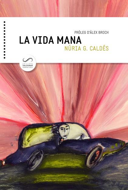 LA VIDA MANA | 9788494675324 | GARCIA CALDÉS, NÚRIA | Galatea Llibres | Llibreria online de Reus, Tarragona | Comprar llibres en català i castellà online