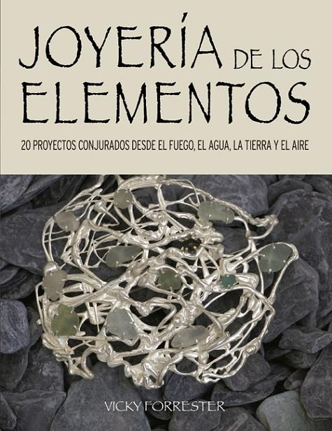 JOYERÍA DE LOS ELEMENTOS | 9788415053699 | FORRESTER, VICKY | Galatea Llibres | Llibreria online de Reus, Tarragona | Comprar llibres en català i castellà online