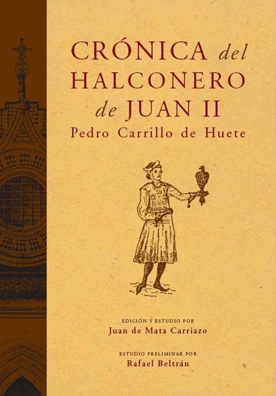 CRONICA DEL HALCONERO DE JUAN II | 9788496467422 | CARRILLO DE HUETE, PEDRO | Galatea Llibres | Llibreria online de Reus, Tarragona | Comprar llibres en català i castellà online