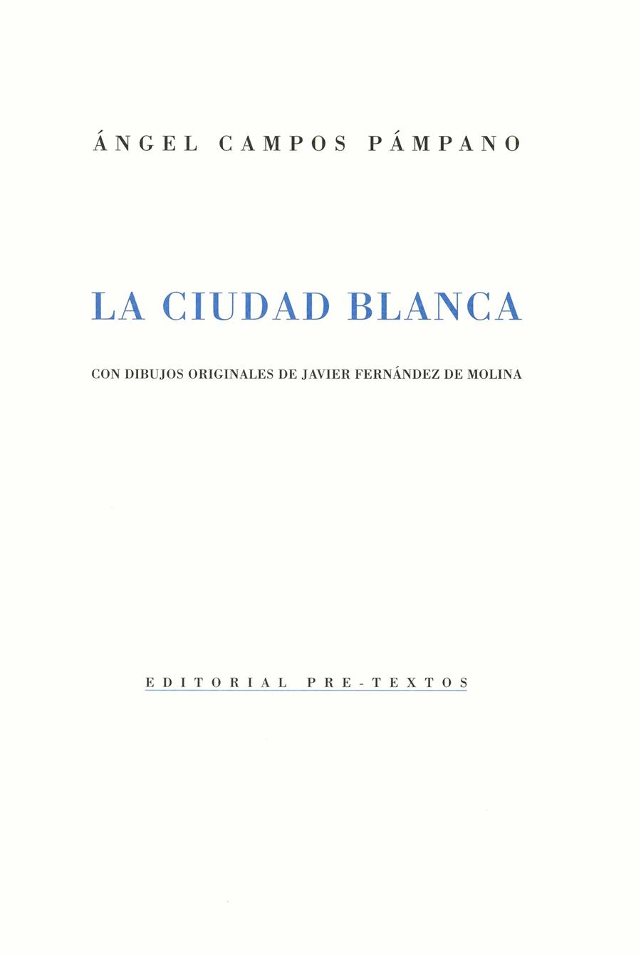 CIUDAD BLANCA, LA | 9788481911473 | CAMPOS PAMPANO, ANGEL | Galatea Llibres | Llibreria online de Reus, Tarragona | Comprar llibres en català i castellà online