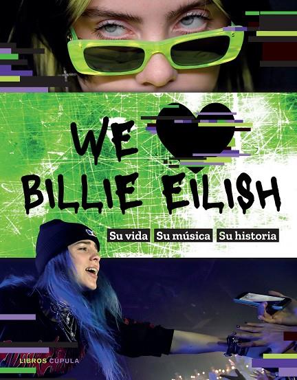 WE LOVE BILLIE EILISH | 9788448027810 | Galatea Llibres | Llibreria online de Reus, Tarragona | Comprar llibres en català i castellà online