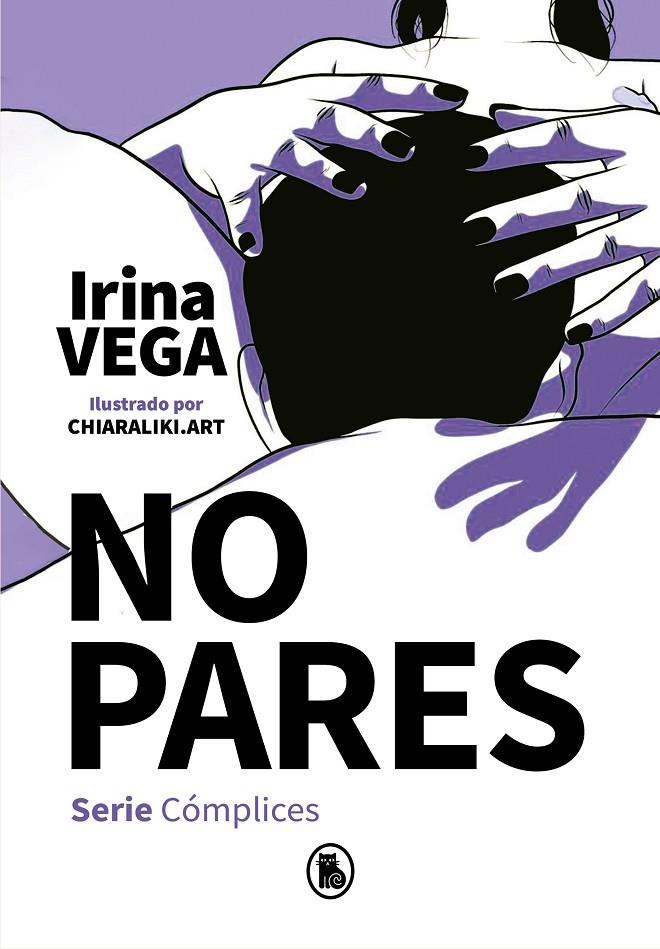 NO PARES (SERIE CÓMPLICES 2) | 9788402424723 | VEGA, IRINA | Galatea Llibres | Llibreria online de Reus, Tarragona | Comprar llibres en català i castellà online