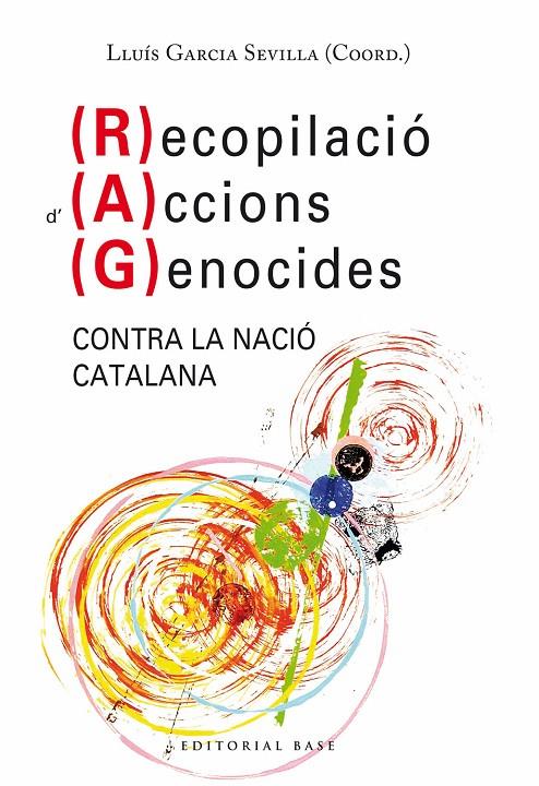 RECOPILACIÓ D’ACCIONS GENOCIDES CONTRA LA NACIÓ CATALANA | 9788418434983 | GARCIA SEVILLA, LLUIS | Galatea Llibres | Llibreria online de Reus, Tarragona | Comprar llibres en català i castellà online