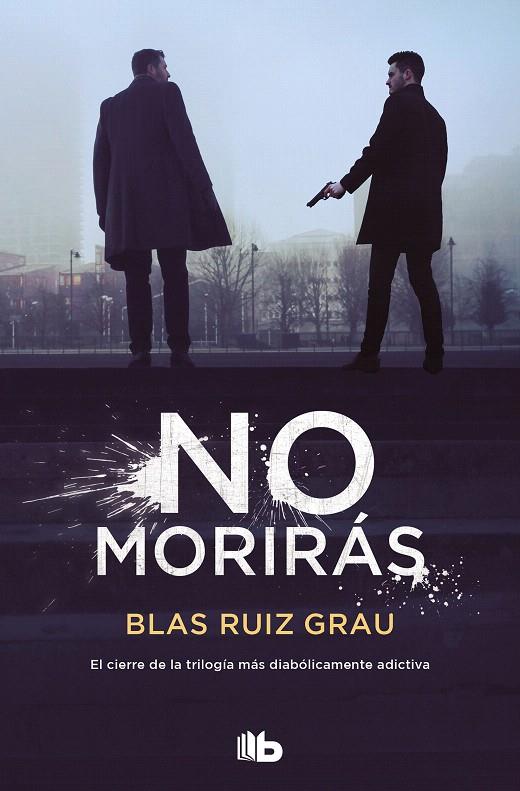 NO MORIRÁS (NICOLÁS VALDÉS 3) | 9788413143989 | RUIZ GRAU, BLAS | Galatea Llibres | Llibreria online de Reus, Tarragona | Comprar llibres en català i castellà online