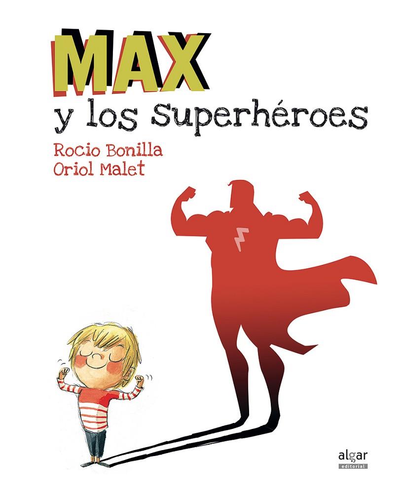 MAX Y LOS SUPERHÉROES | 9788491420231 | BONILLA RAYA, ROCIO | Galatea Llibres | Llibreria online de Reus, Tarragona | Comprar llibres en català i castellà online