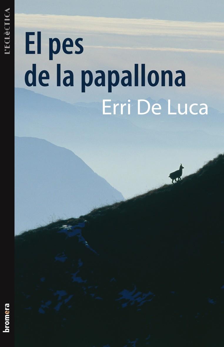 PES DE LA PAPALLONA | 9788498248586 | DE LUCA, ERRI | Galatea Llibres | Llibreria online de Reus, Tarragona | Comprar llibres en català i castellà online