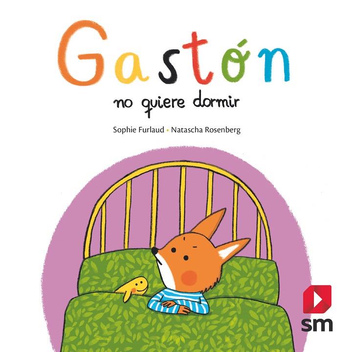 GASTON NO QUIERE DORMIR | 9788491824480 | FURLAUD, SOPHIE | Galatea Llibres | Llibreria online de Reus, Tarragona | Comprar llibres en català i castellà online