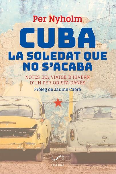 CUBA, LA SOLEDAT QUE NO S'ACABA | 9788417611354 | NYHOLM, PER | Galatea Llibres | Llibreria online de Reus, Tarragona | Comprar llibres en català i castellà online