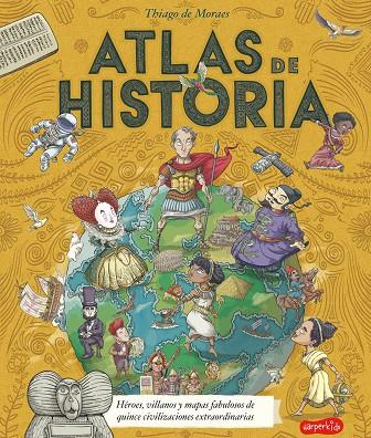 ATLAS DE HISTORIA | 9788418279003 | DE MORAES, THIAGO | Galatea Llibres | Librería online de Reus, Tarragona | Comprar libros en catalán y castellano online