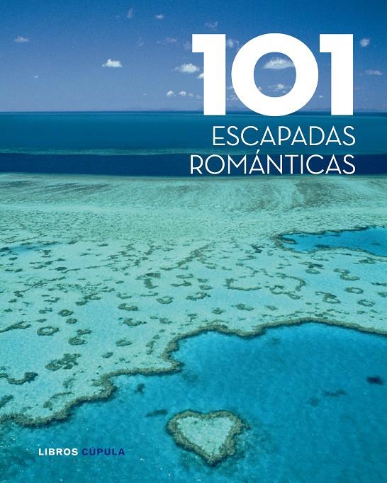 101 ESCAPADAS ROMÁNTICAS | 9788448069551 | AA. VV. | Galatea Llibres | Llibreria online de Reus, Tarragona | Comprar llibres en català i castellà online