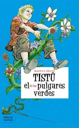 TISTU EL DE LOS PULGARES VERDES | 9788426132505 | DRUON, MAURICE | Galatea Llibres | Llibreria online de Reus, Tarragona | Comprar llibres en català i castellà online
